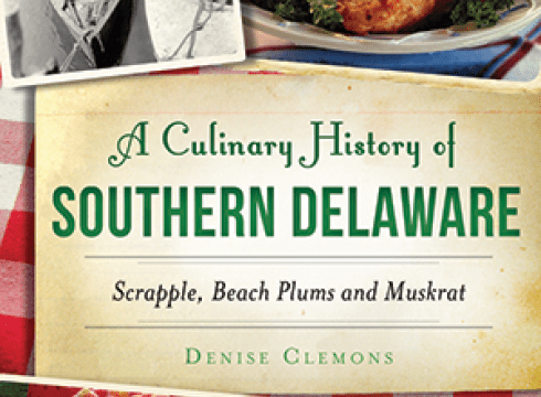 A Culinary History of Southern Delaware
